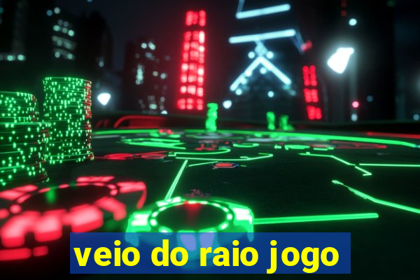 veio do raio jogo